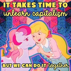 unlearn capitalism