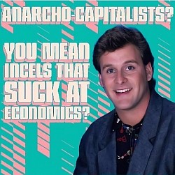 fuck anarcho-capitalists