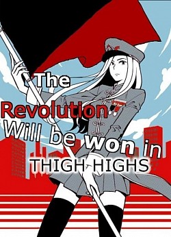 the revolution will be won in thigh highs